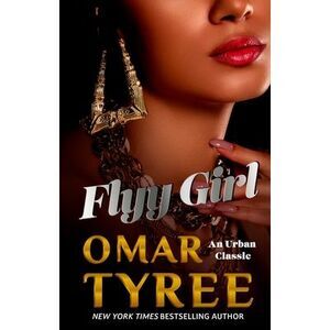 Flyy Girl -- Omar Tyree